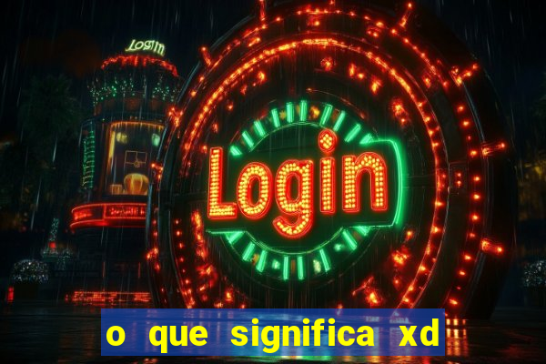 o que significa xd em jogos